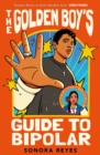 Image for The Golden Boy's Guide to Bipolar