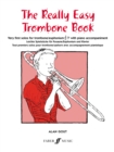 Image for The really easy trombone book  : very first solos for trombone/euphonium [treble clef symbol, bass clef symbol]