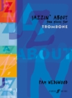 Image for Jazzin&#39; About (Trombone)