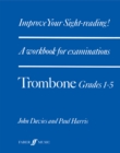 Image for Improve Your Sight-Reading! Trombone, Grade 1-5
