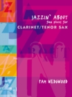 Image for Jazzin&#39; About: Clarinet or Tenor Saxophone
