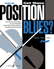 Image for Got Those Position Blues? : 9 Jazzy pieces for violin and piano in 2nd, 3rd and 4th positions