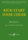 Image for Kick-start your choir  : confidence-boosting strategies