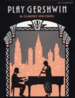 Image for Play Gershwin : (Clarinet and Piano)