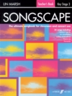 Image for Songscape  : the ultimate songbook for classroom and concert use: Teacher&#39;s book