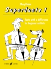 Image for Superduets 1  : duets with a difference for beginner cellists