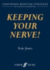 Image for Keeping your nerve!  : confidence-boosting strategies for musicians and performers