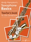 Image for Andy Hampton&#39;s saxophone basics  : a method for individual and group learning: Teacher&#39;s book with saxophone and piano accompaniments (alto saxophone)