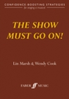 Image for The show must go on!  : confidence-boosting strategies for staging a musical