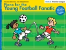 Image for Piano For The Young Football Fanatic Book 2