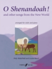 Image for O Shenandoah! and other songs from the New World  : arranged for violin and piano