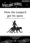 Image for How The Leopard Got His Spots : A cantata based on the Kipling classic for SSA and piano
