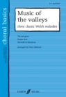 Image for Music Of The Valleys: 3 Classic Welsh Melodies
