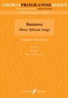 Image for Banuwa: Three African Songs