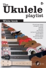 Image for The Ukulele Playlist: White Book