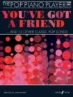 Image for The Pop Piano Player: You&#39;ve Got A Friend : ... and 12 Other Classic Pop Songs