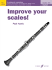 Image for Improve your scales! Clarinet Grades 4-5