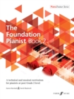 Image for The Foundation Pianist Book 2 : A technical and musical curriculum for pianists at post Grade 2 level