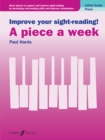 Image for Improve your sight-reading! A piece a week Piano Initial Grade