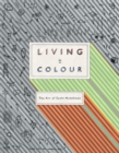 Image for Living in colour  : the art of Scott Hutchison