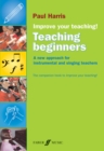 Image for Improve your teaching!.: a new approach for instrumental and singing teachers : the companion book to improve your teaching! (Teaching beginners)