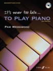 Image for It&#39;s Never Too Late to Play Piano