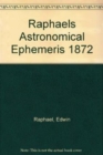 Image for Raphael&#39;s Astronomical Ephemeris