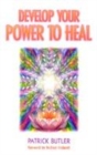 Image for Develop Your Power to Heal