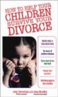 Image for How to help the children survive the divorce