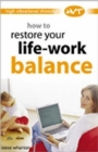 Image for How to Restore Your Life-work Balance