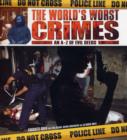 Image for The world&#39;s worst crimes  : an A-Z of evil deeds