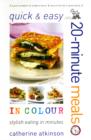 Image for Quick and Easy 20-minute Meals in Colour