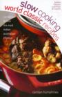 Image for Slow Cooking World Classic Recipes