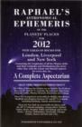 Image for Raphael&#39;s astronomical ephemeris of the planets&#39; places for 2012  : a complete aspectarian