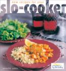 Image for New recipes for your slo-cooker: good food from your slo-cooker
