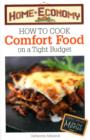 Image for How to Cook Comfort Food on a Tight Budget, Home Economy