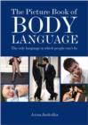 Image for The picture book of body language: the only language in which people can&#39;t lie