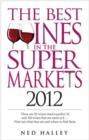 Image for The best wines in the supermarkets 2012: my top wines selected for character and style