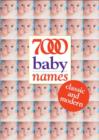Image for 7000 Baby Names: Classic and Modern.