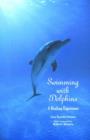 Image for Swimming with dolphins: a healing experience