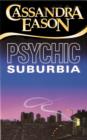 Image for Psychic suburbia