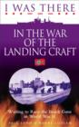 Image for I Was There in the War of the Landing Craft