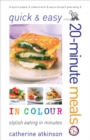 Image for Quick &amp; easy 20-minute meals in colour