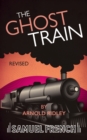 Image for The Ghost Train (Revised)