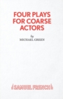 Image for Four Plays for Coarse Actors