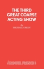 Image for The Third Great Coarse Acting Show