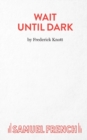 Image for Wait Until Dark : a Play