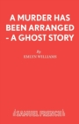 Image for A murder has been arranged  : a ghost story in three acts
