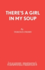 Image for There&#39;s a Girl in My Soup