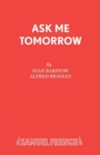 Image for Ask Me Tomorrow : Play